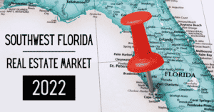 Southwest Florida Real Estate Market 2022