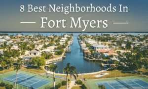 Best Neighborhoods In Fort Myers